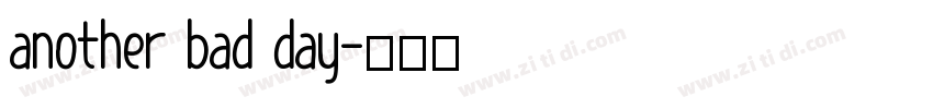 another bad day字体转换
